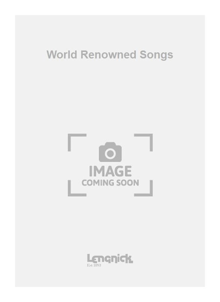 World Renowned Songs
